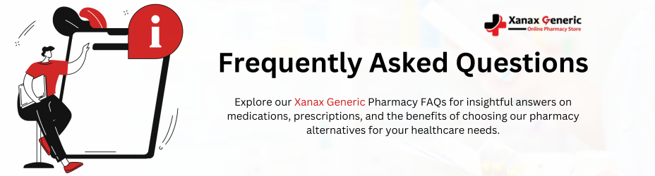 FAQs - Xanax Generic